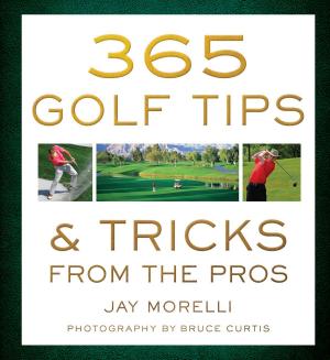 Cover of the book 365 Golf Tips & Tricks From the Pros by Peter Desberg, Jeffrey Davis