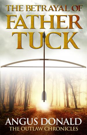 Cover of the book The Betrayal of Father Tuck by Gordon A. Long