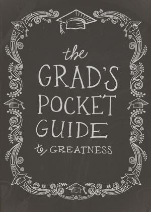 Book cover of The Grad's Pocket Guide to Greatness