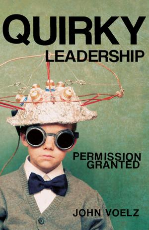 Cover of the book Quirky Leadership by Brad Fiscus, Stephanie Caro