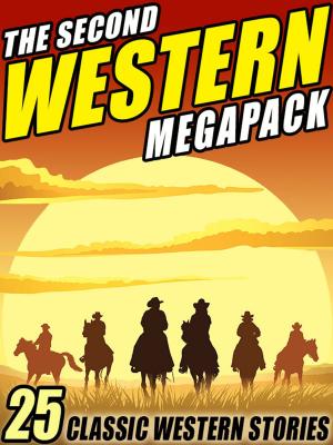 Cover of the book The Second Western Megapack by Arthur Conan Doyle, Richard A. Lupoff, Laird Long, Jack Grochot