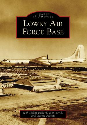 Cover of the book Lowry Air Force Base by Alberto López Pulido & Rigoberto 