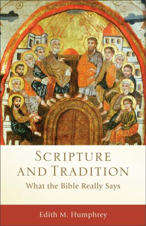 Cover of the book Scripture and Tradition (Acadia Studies in Bible and Theology) by Lisa Harris