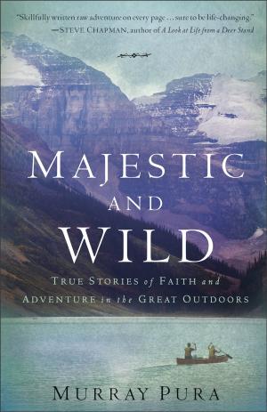 Cover of the book Majestic and Wild by Christopher R. Seitz, Craig Bartholomew, Joel Green, Christopher Seitz