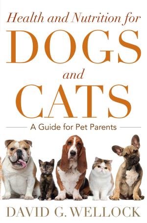 Cover of the book Health and Nutrition for Dogs and Cats by C. Jeff Woods