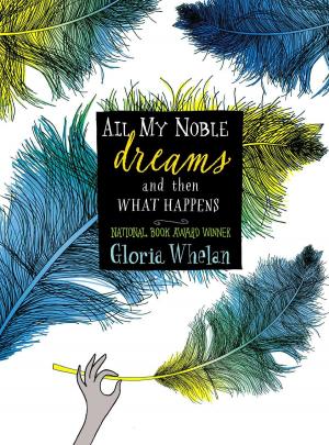 Cover of the book All My Noble Dreams and Then What Happens by G. G. Galt