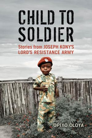 Cover of the book Child to Soldier by Mark Boulby