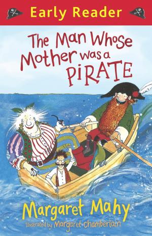 Cover of the book The Man Whose Mother Was a Pirate by Damian Harvey