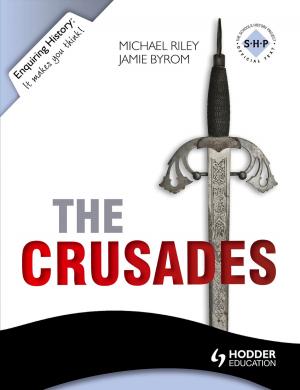 Cover of the book Enquiring History: The Crusades: Conflict and Controversy, 1095-1291 by Mike Smith