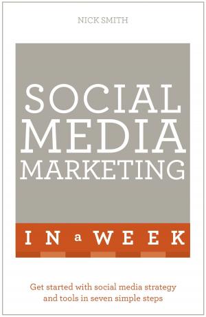Cover of the book Social Media Marketing In A Week by Jessica Stirling