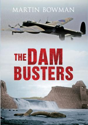 Cover of the book The Dam Busters by Alan Whitworth
