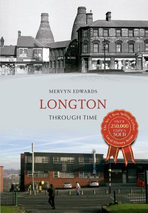 Cover of the book Longton Through Time by Andrew Ashbee