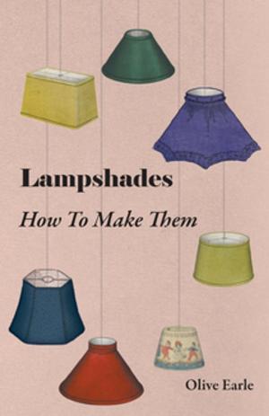 Cover of the book Lampshades - How to Make Them by W. W. Jacobs