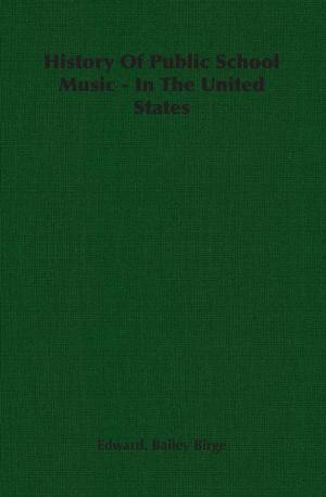 bigCover of the book History of Public School Music - In the United States by 