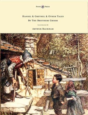 Cover of the book Hansel & Grethel - & Other Tales by the Brothers Grimm - Illustrated by Arthur Rackham by Various Authors
