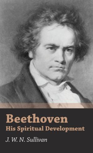 Cover of the book Beethoven - His Spiritual Development by Fergus Hume