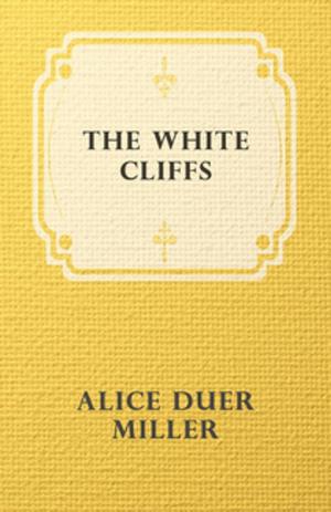Cover of the book The White Cliffs by Ernest Swinton