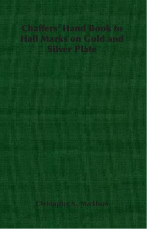 Cover of the book Chaffers' Hand Book to Hall Marks on Gold and Silver Plate by Selma Stern