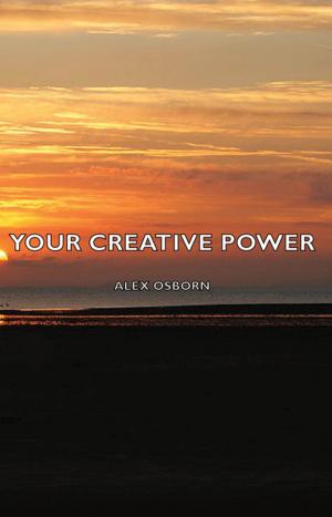 Cover of the book Your Creative Power by Carrie A. Lyford