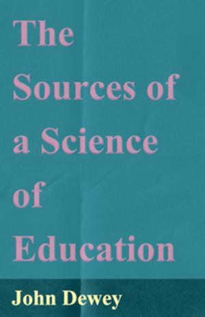 Book cover of The Sources of a Science of Education