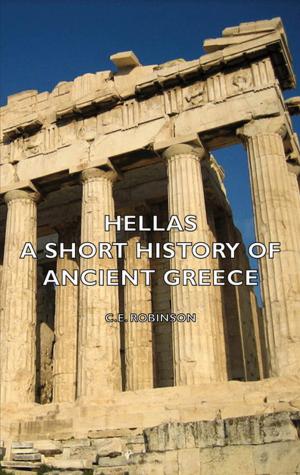 Cover of the book Hellas - A Short History of Ancient Greece by Rev. John Healy