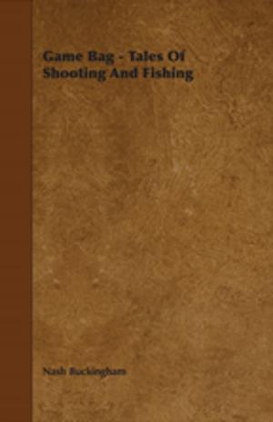 Book cover of Game Bag - Tales Of Shooting And Fishing