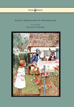 Cover of the book Alice's Adventures in Wonderland - Illustrated by Millicent Sowerby by Horace Lecoq de Boisbaudran