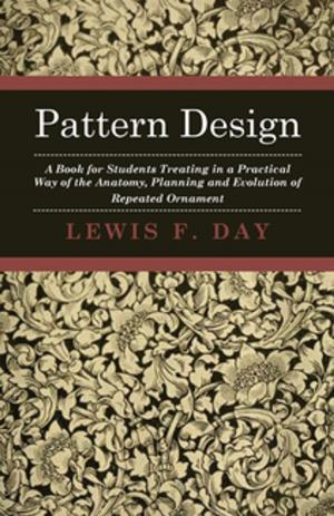 Book cover of Pattern Design - A Book for Students Treating in a Practical Way of the Anatomy - Planning & Evolution of Repeated Ornament