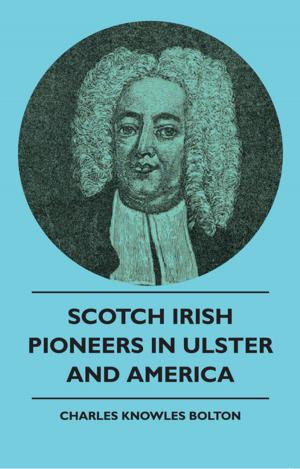Cover of the book Scotch Irish Pioneers In Ulster And America by Catharine Maria Sedgwick