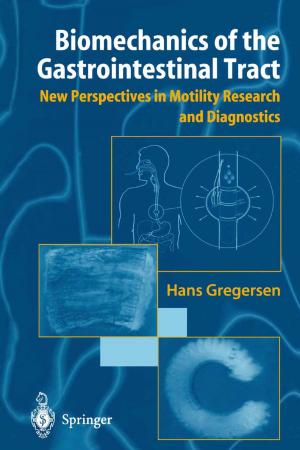 Cover of the book Biomechanics of the Gastrointestinal Tract by Aravind Dasari, Zhong-Zhen Yu, Yiu-Wing Mai