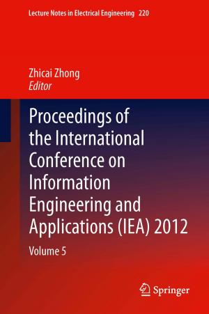 Cover of the book Proceedings of the International Conference on Information Engineering and Applications (IEA) 2012 by John Burthem, John C. Cawley