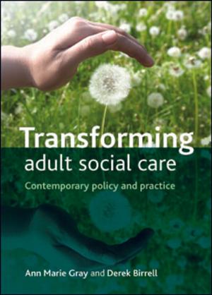 Cover of the book Transforming adult social care by Gregory, Lee