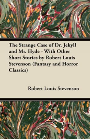 Cover of The Strange Case of Dr. Jekyll and Mr. Hyde - With Other Short Stories by Robert Louis Stevenson (Fantasy and Horror Classics)