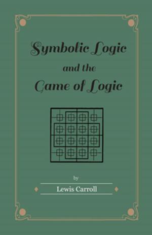 Book cover of Symbolic Logic and the Game of Logic