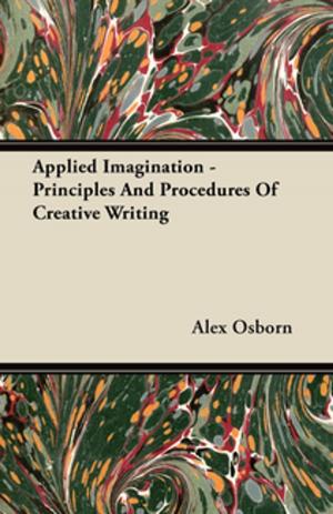 Cover of the book Applied Imagination - Principles and Procedures of Creative Writing by Edward Wenham