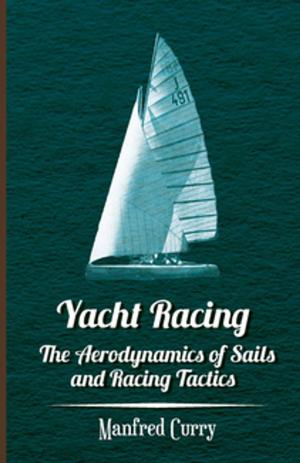 Cover of the book Yacht Racing - The Aerodynamics of Sails and Racing Tactics by E.J. Rousuck