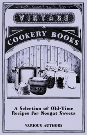 Cover of the book A Selection of Old-Time Recipes for Nougat Sweets by Flinders Petrie