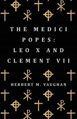Cover of the book The Medici Popes: Leo X and Clement VII by Lin Yutang
