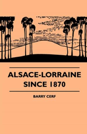 Cover of the book Alsace-Lorraine Since 1870 by Marcus Woodward