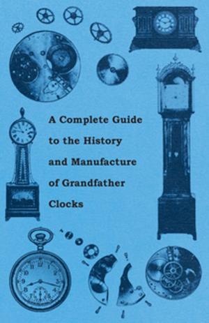 Book cover of A Complete Guide to the History and Manufacture of Grandfather Clocks