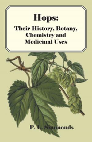 bigCover of the book Hops: Their History, Botany, Chemistry and Medicinal Uses by 