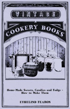 Cover of the book Home-Made Sweets, Candies and Fudge - How to Make Them by Anon.