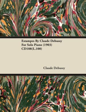 Cover of the book Estampes by Claude Debussy for Solo Piano (1903) Cd108(l.100) by Henry James