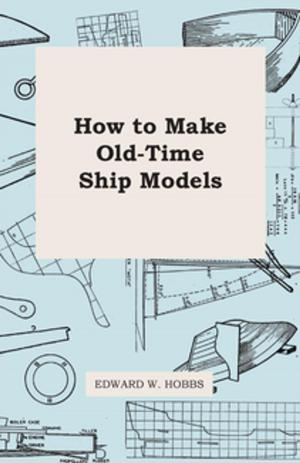 Cover of the book How To Make Old-Time Ship Models by Augustus P. West