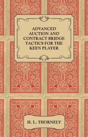 Cover of the book Advanced Auction and Contract Bridge Tactics for the Keen Player by D. R. Augsburg