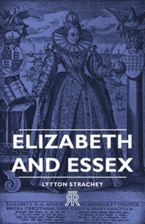 Cover of the book Elizabeth and Essex by Marcus Woodward