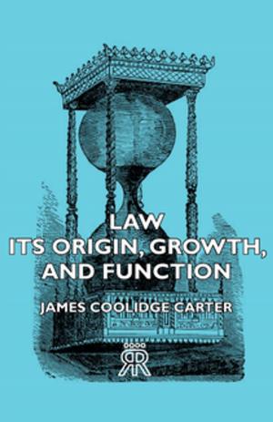 Cover of the book Law - Its Origin, Growth, And Function by A. E. Taylor