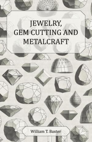 Cover of the book Jewelry Gem Cutting and Metalcraft by Eleanor Rowe