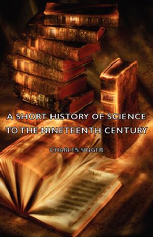 Cover of the book A Short History of Science to the Nineteenth Century by J. Otho Paget