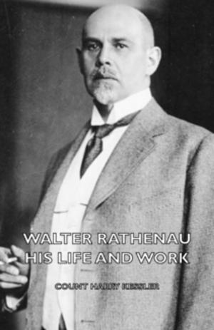 Cover of the book Walter Rathenau: His Life and Work by Sigmund Freud